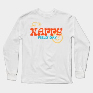 Happy field day Long Sleeve T-Shirt